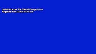 Unlimited acces The Official Vintage Guitar Magazine Price Guide 2018 Book