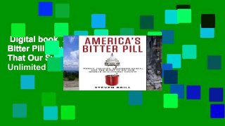 Digital book  America s Bitter Pill: How Obamacare Proves That Our System is Broken Unlimited