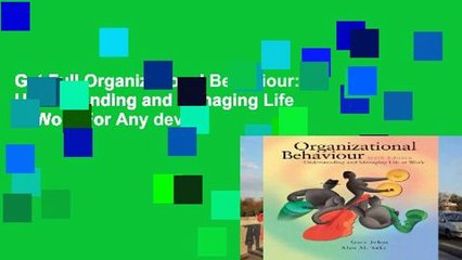 Get Full Organizational Behaviour: Understanding and Managing Life at Work For Any device