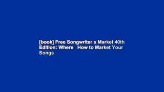 [book] Free Songwriter s Market 40th Edition: Where   How to Market Your Songs
