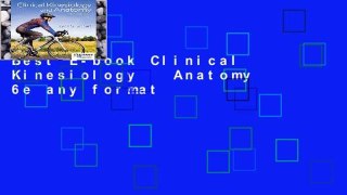 Best E-book Clinical Kinesiology   Anatomy 6e any format