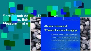 Best E-book Aerosol Technology: Properties, Behavior, and Measurement of Airborne Particles: