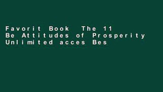 Favorit Book  The 11 Be Attitudes of Prosperity Unlimited acces Best Sellers Rank : #5