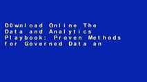 D0wnload Online The Data and Analytics Playbook: Proven Methods for Governed Data and Analytic