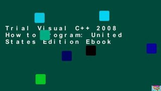 Trial Visual C++ 2008 How to Program: United States Edition Ebook