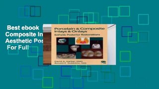 Best ebook  Porcelain and Composite Inlays and Onlays: Aesthetic Posterior Restorations  For Full