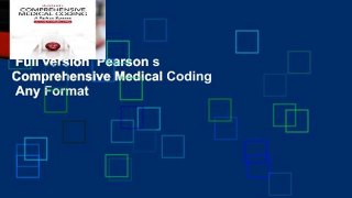 Full version  Pearson s Comprehensive Medical Coding  Any Format