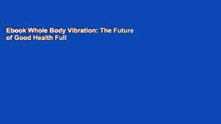Ebook Whole Body Vibration: The Future of Good Health Full