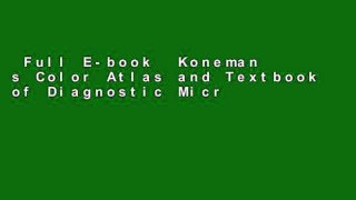 Full E-book  Koneman s Color Atlas and Textbook of Diagnostic Microbiology (Color Atlas