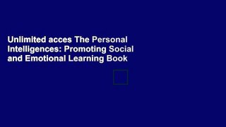 Unlimited acces The Personal Intelligences: Promoting Social and Emotional Learning Book