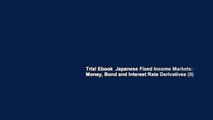 Trial Ebook  Japanese Fixed Income Markets: Money, Bond and Interest Rate Derivatives (0)