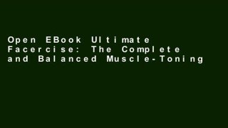 Open EBook Ultimate Facercise: The Complete and Balanced Muscle-Toning Program for Renewed