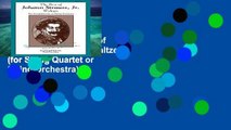 Best seller  The Best of Johann Strauss, Jr. Waltzes (for String Quartet or String Orchestra):