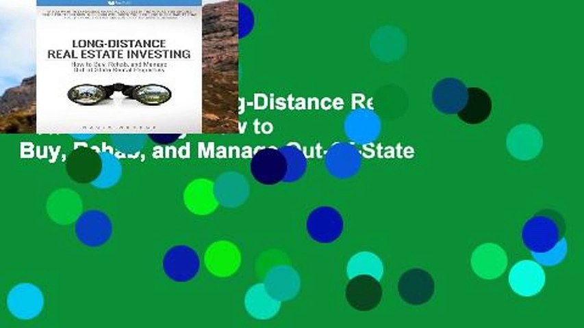 EBOOK Reader Long-Distance Real Estate Investing: How to Buy, Rehab, and Manage Out-Of-State
