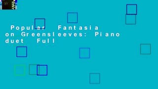 Popular  Fantasia on Greensleeves: Piano duet  Full