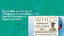 Ebook Who s Running Our Colleges and Universities?: The Cast of Characters in Higher Education