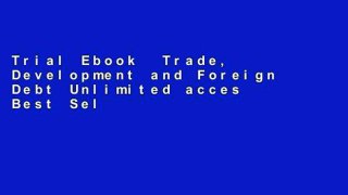 Trial Ebook  Trade, Development and Foreign Debt Unlimited acces Best Sellers Rank : #3