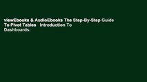 viewEbooks & AudioEbooks The Step-By-Step Guide To Pivot Tables   Introduction To Dashboards: