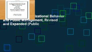 Full E-book  Organizational Behavior and Public Management, Revised and Expanded (Public