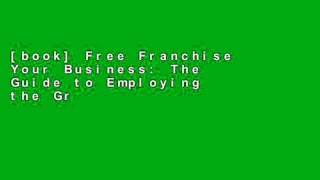 [book] Free Franchise Your Business: The Guide to Employing the Greatest Growth Strategy Ever