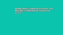 Access books Unleashing Innovation: How Whirlpool Transformed an Industry Full access