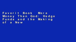 Favorit Book  More Money Than God: Hedge Funds and the Making of a New Elite (Council on Foreign