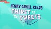 Henry Cavill Reads Thirst Tweets