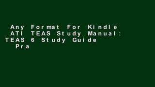 Any Format For Kindle  ATI TEAS Study Manual: TEAS 6 Study Guide   Practice Test Questions for