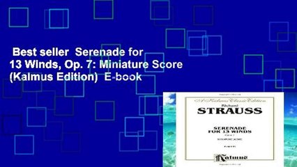 Best seller  Serenade for 13 Winds, Op. 7: Miniature Score (Kalmus Edition)  E-book