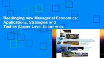 Readinging new Managerial Economics: Applications, Strategies and Tactics (Upper Level Economics
