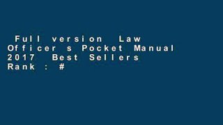 Full version  Law Officer s Pocket Manual 2017  Best Sellers Rank : #5