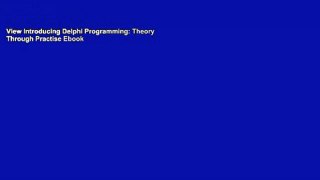 View Introducing Delphi Programming: Theory Through Practise Ebook