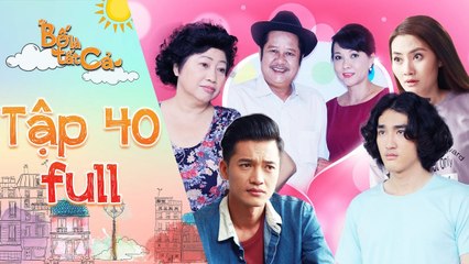 Bố là tất cả - tập 40 full- Cả nhà nháo nhào khi nghe tin Ông Hiếu có ý định -đi thêm bước nữa-