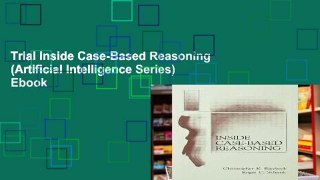 Trial Inside Case-Based Reasoning (Artificial Intelligence Series) Ebook