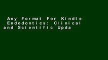 Any Format For Kindle  Endodontics: Clinical and Scientific Updates, An Issue of Dental Clinics