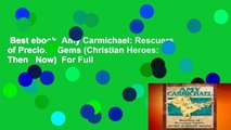 Best ebook  Amy Carmichael: Rescuers of Precious Gems (Christian Heroes: Then   Now)  For Full