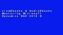 viewEbooks & AudioEbooks Mastering Microsoft Dynamics NAV 2016 D0nwload P-DF