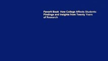 Favorit Book  How College Affects Students: Findings and Insights from Twenty Years of Research