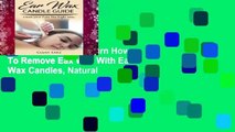 Trial New Releases  Ear Wax Candles: Learn How To Remove Eax Wax With Ear Wax Candles, Natural