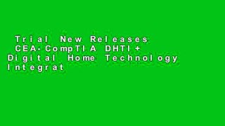 Trial New Releases  CEA-CompTIA DHTI+ Digital Home Technology Integrator All-In-One Exam Guide,