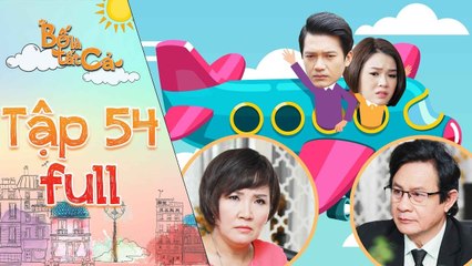 Bố là tất cả - tập 54 full- Ba mẹ Anh Thư lên kế hoạch cho vợ chồng Minh Nhân đi Mỹ để -lánh nạn-