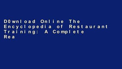 D0wnload Online The Encyclopedia of Restaurant Training: A Complete Ready-to-Use Training Program