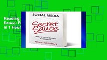 Reading Social Media Secret Sauce: From 0 to 200,000 Followers in 1 Hour a Day For Kindle