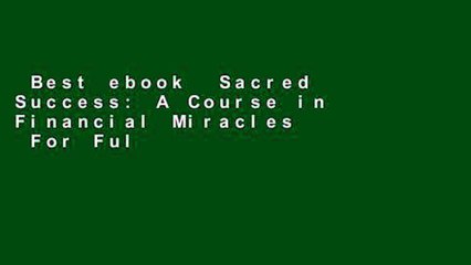 Best ebook  Sacred Success: A Course in Financial Miracles  For Full