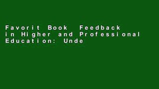 Favorit Book  Feedback in Higher and Professional Education: Understanding it and doing it well