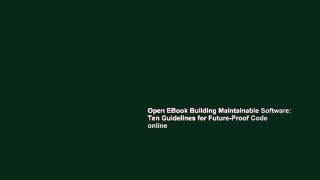 Open EBook Building Maintainable Software: Ten Guidelines for Future-Proof Code online