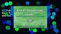 Get Full Excel University: Microsoft Excel Training for CPAs and Accounting Professionals: Volume
