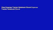 View Expense Tracker Notebook Ebook Expense Tracker Notebook Ebook