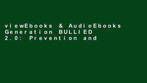 viewEbooks & AudioEbooks Generation BULLIED 2.0: Prevention and Intervention Strategies for Our