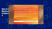 New E-Book Successful STEM Mentoring Initiatives for Underrepresented College Students: A